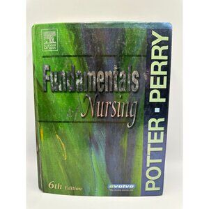 Fundamentals Of Nursing Potter & Perry 2005 Hardcover 6th Ed Nursing Education